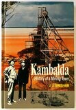 Kambalda: History of a Mining Town by J J Gresham