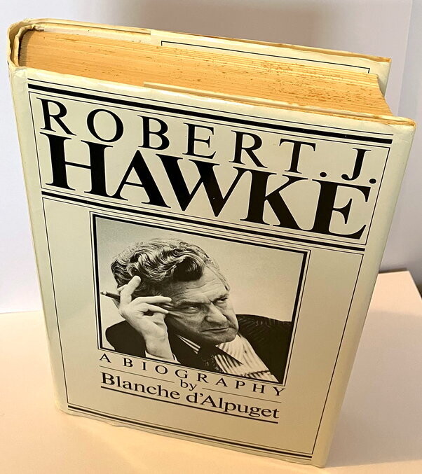 Robert J Hawke by Blanche d&#39;Alpuget