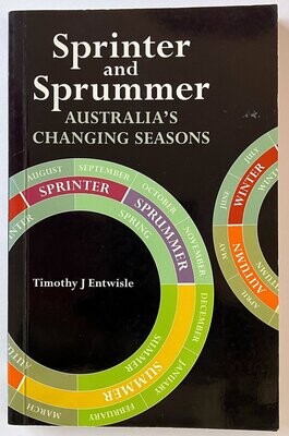 Sprinter and Sprummer: Australia&#39;s Changing Seasons by Timothy J Entwisle