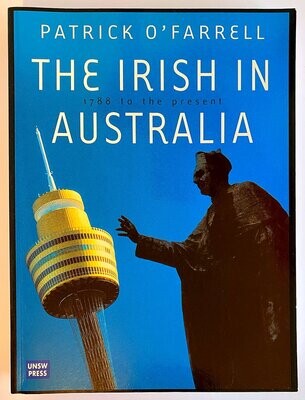 The Irish in Australia by Patrick O&#39;Farrell