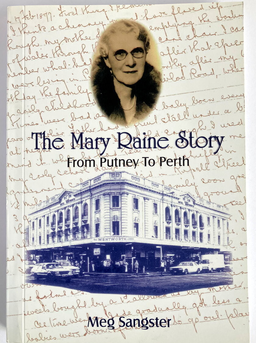The Mary Raine Story: From Putney to Perth by Meg Sangster