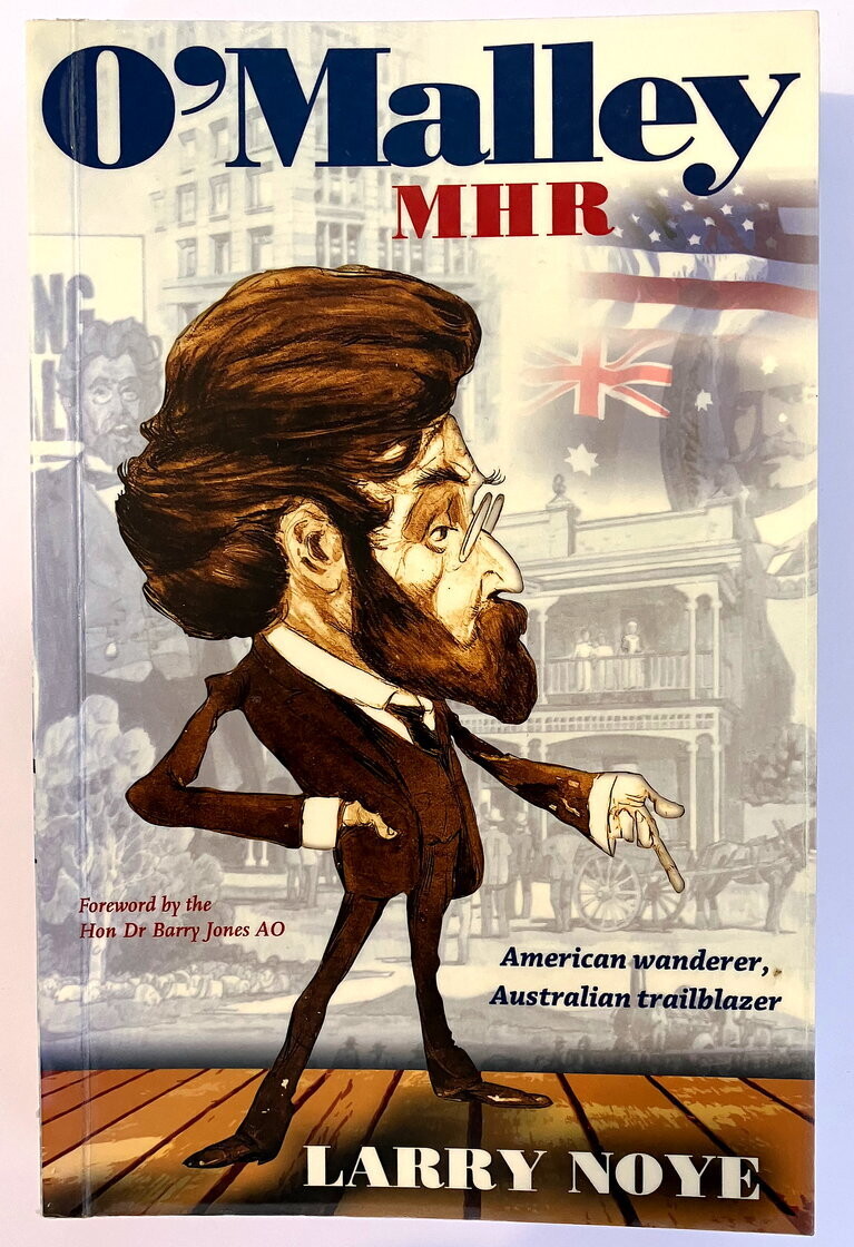 O&#39;Malley MHR: American Wanderer, Australian Trailblazer by Larry Noye