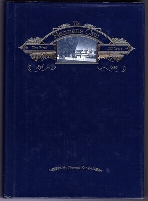 The Hannans Club: The First 100 Years 1896-1996 by Norma King
