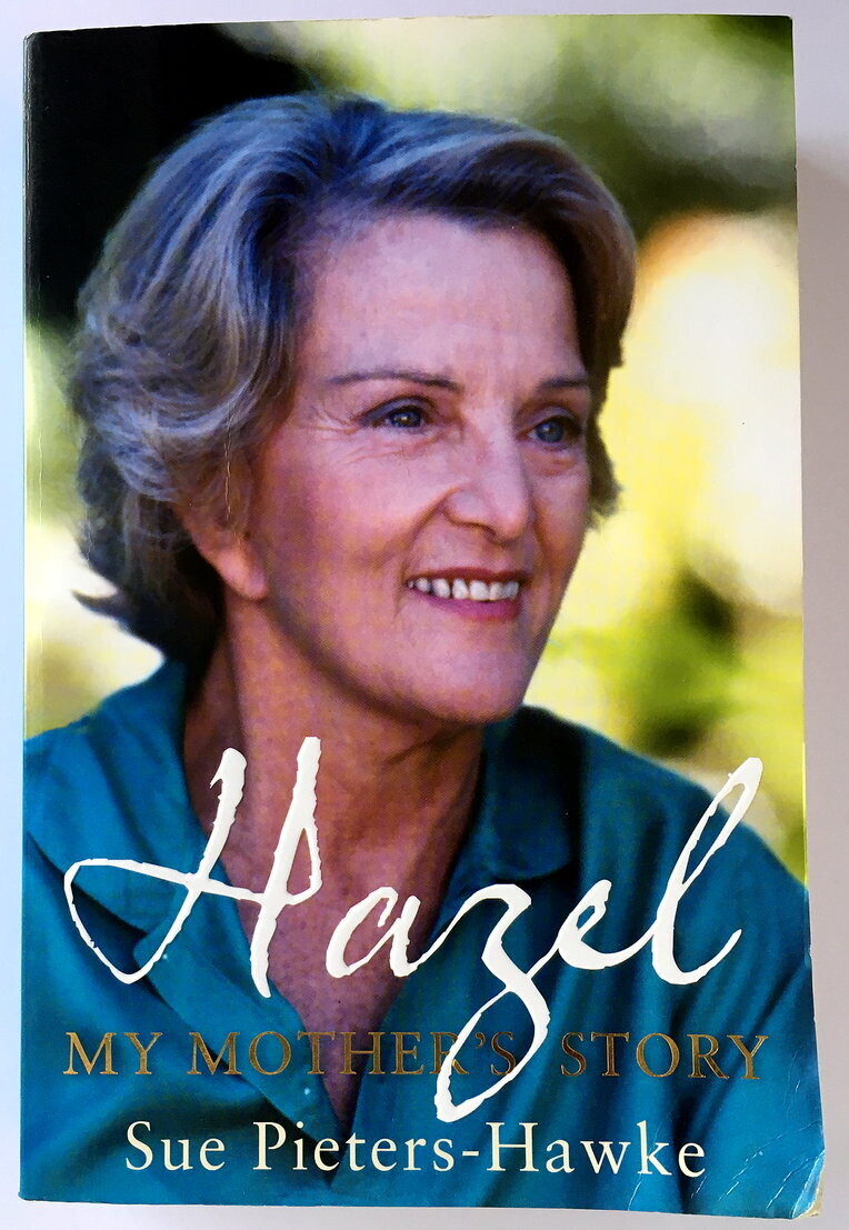 Hazel: My Mother&#39;s Story by Sue Pieters-Hawke