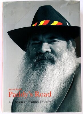 Paddy's Road: Life Stories of Patrick Dodson by Kevin Keeffe