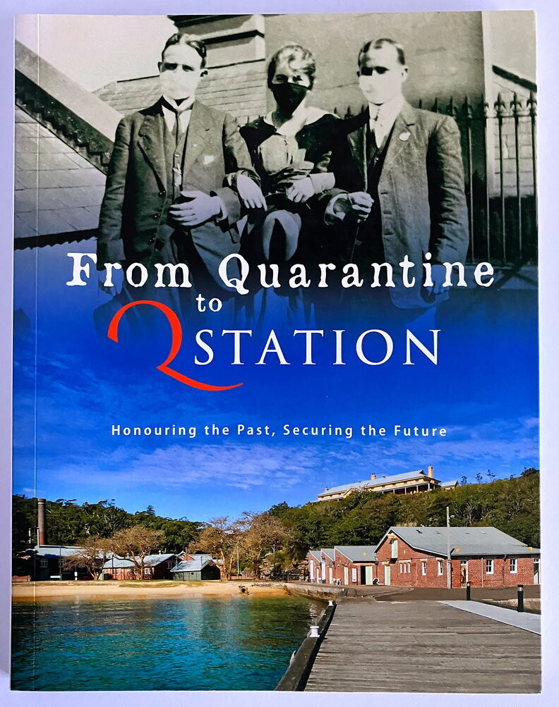 From Quarantine to Q Station: Honouring the Past, Securing the Future by Dannielle Viera et al