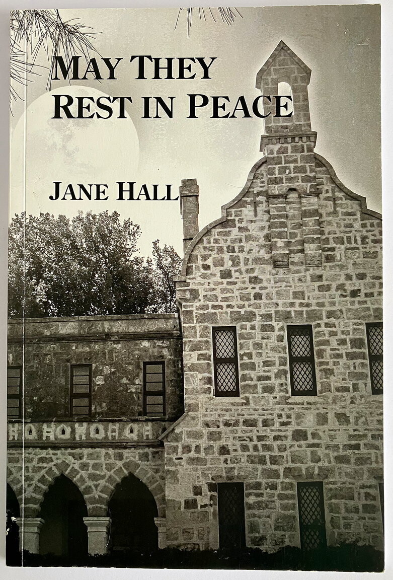 May They Rest in Peace: The History and Ghosts of the Fremantle Lunatic Asylum by Jane Hall