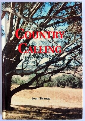 Country Calling: The New Poetry Collection of the Spirit and Faces of the Great Australian Bush by Joan Strange