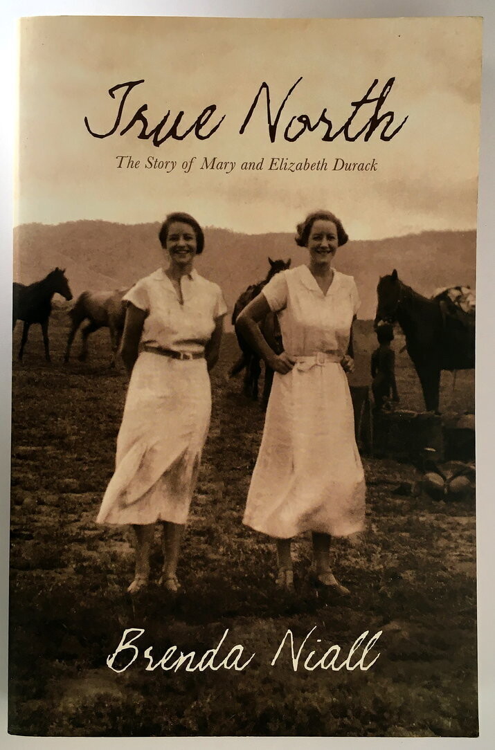 True North: The Story of Mary and Elizabeth Durack by Brenda Niall