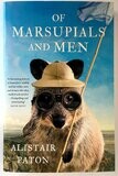 Of Marsupials and Men by Alastair Paton