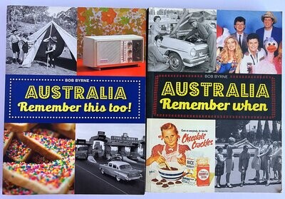 Australia Remember When and Australia Remember This Too! by Bob Byrne