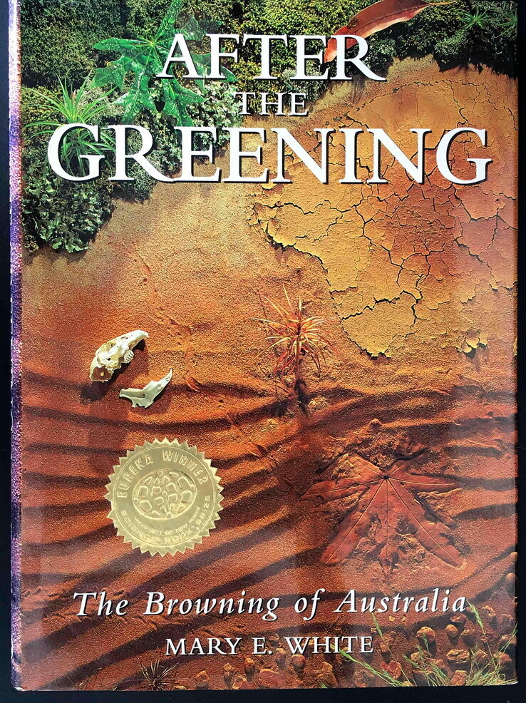 After the Greening: The Browning of Australia by Mary E White
