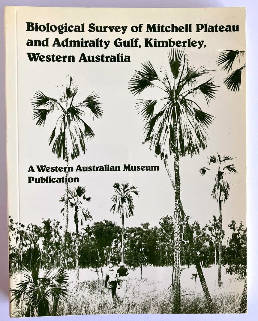 Biological Survey of Mitchell Plateau and Admiralty Gulf, Kimberley, Western Australia by Western Australian Museum