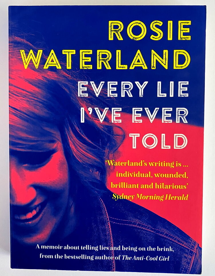 Every Lie I've Ever Told by Rosie Waterland