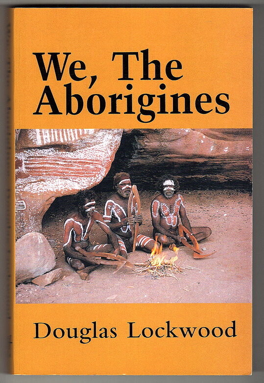 We, the Aborigines by Douglas Lockwood