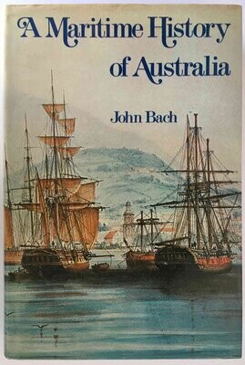 A Maritime History of Australia by John Bach