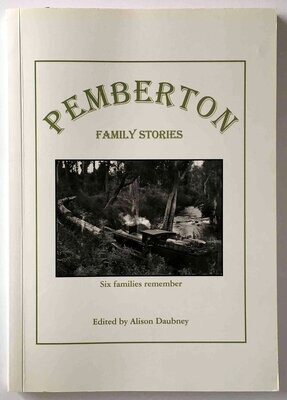Pemberton Family Stories: Six Families Remember edited by Alison Daubney