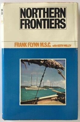 Northern Frontiers by Frank Flynn with Keith Willey