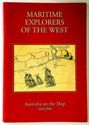 Maritime Explorers of the West: Australia on the Map 1606-2006
