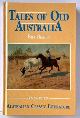 Tales of Old Australia by Bill Beatty