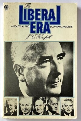 The Liberal Era: A Political and Economic Analysis by J C Horsfall