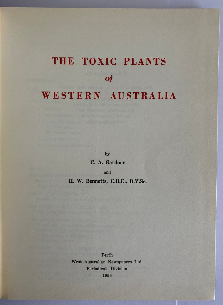 The Toxic Plants of Western Australia by Charles A Gardner and Harold W Bennetts