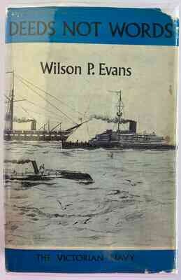 Deeds Not Words by Wilson P Evans