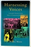 Harnessing Voices: A People&#39;s History of the Shire of Serpentine-Jarrahdale by Wilma Mann