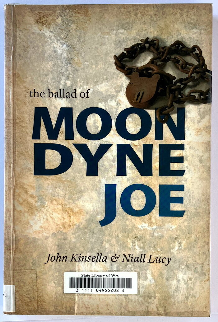 The Ballad of Moondyne Joe by John Kinsella and Niall Lucy