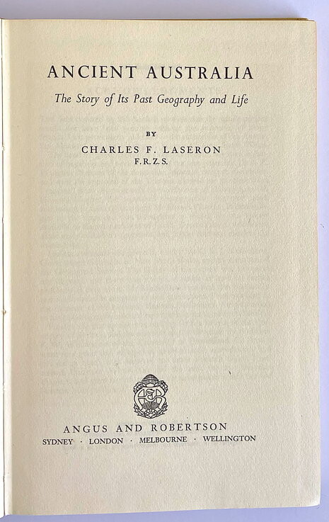 Ancient Australia: The Story of Its Past Geography and Life by Charles Laseron