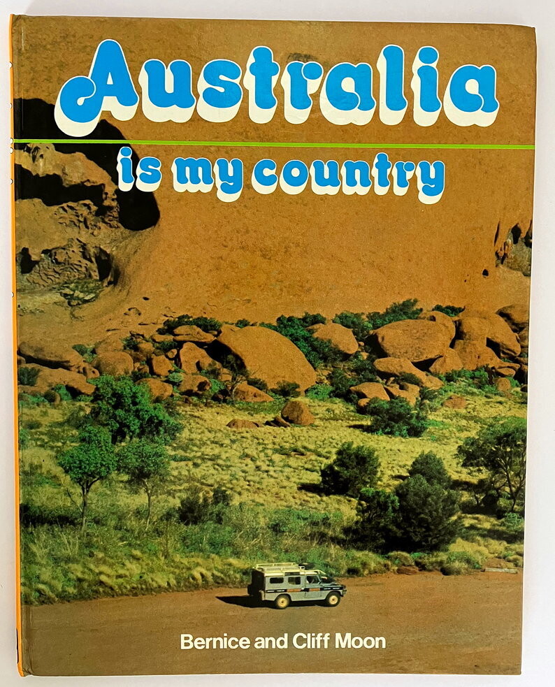Australia is My Country by Bernice Moon and Cliff Moon
