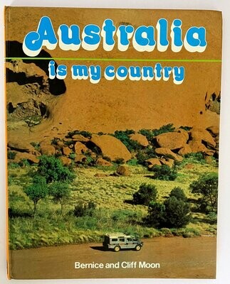Australia Is My Country by Bernice & Cliff Moon