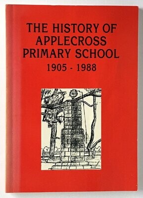 The History of Applecross Primary School, 1905–1988 by G Sharman