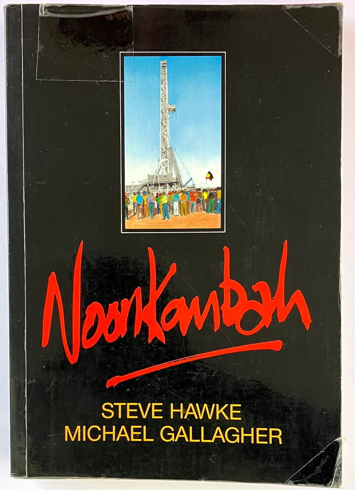 Noonkanbah: Whose Land Whose Law by Stephen Hawke and Michael Gallagher