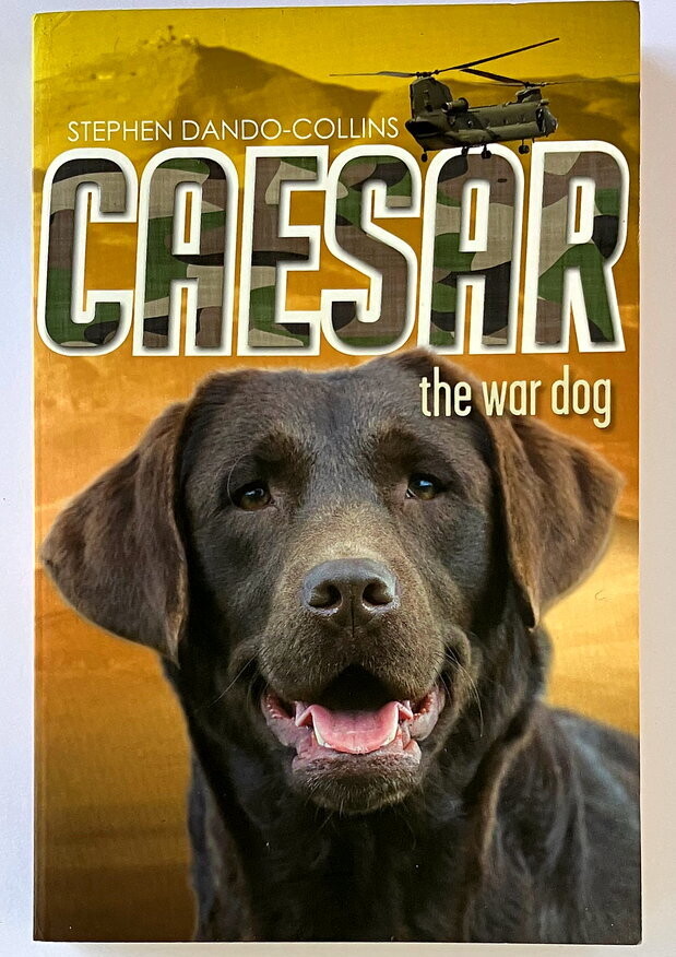 Caesar the War Dog by Stephen Dando-Collins