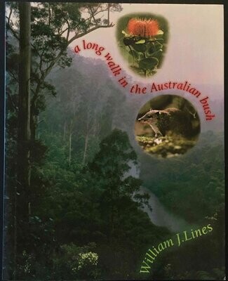 A Long Walk in the Australian Bush by William J Lines