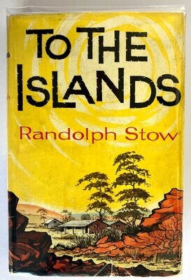 To the Islands by Randolph Stow