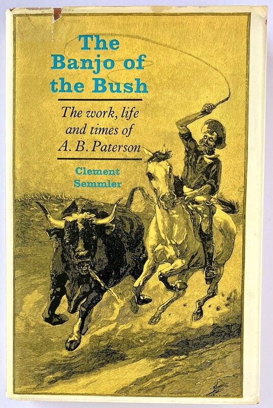 The Banjo of the Bush: The Work, Life and Times of a B Paterson by ...
