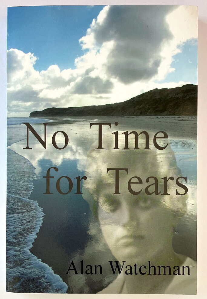 No Time for Tears by Alan Watchman
