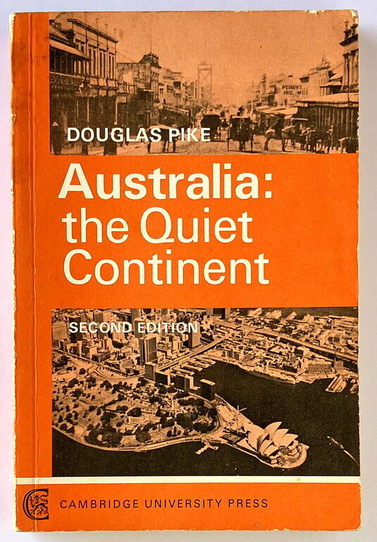 Australia: The Quiet Continent by Douglas Pike