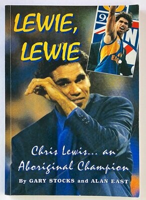 Lewie, Lewie: Chris Lewis, an Aboriginal Champion by Gary Stocks and Alan East