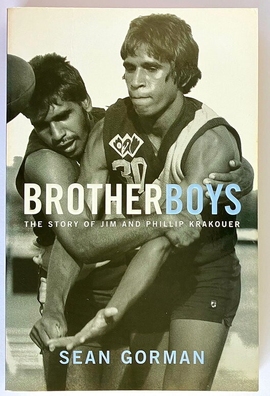 Brotherboys: The Story of Jim and Phillip Krakouer by Sean Gorman