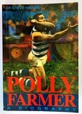 Polly Farmer: A Biography by Steve Hawke