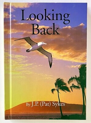 Looking Back by J P (Pat) Sykes