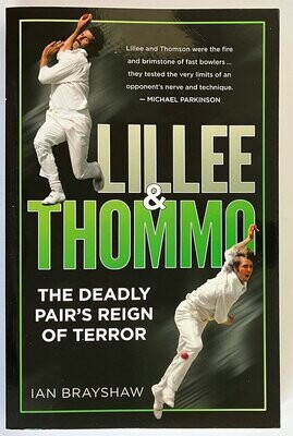 Lillee & Thommo: The Deadly Pair's Reign of Terror by Ian Brayshaw