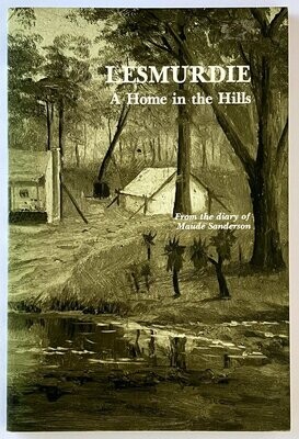 Lesmurdie, a Home in the Hills: From the Diary of Maude Sanderson edited by Hugh Sanderson