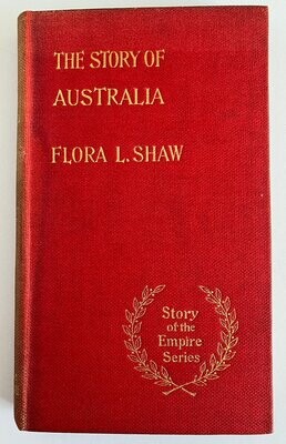 The Story of Australia by Flora L Shaw [Story of the Empire series]