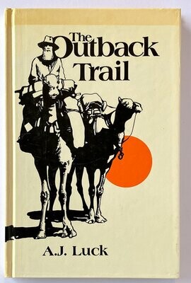 The Outback Trail by A J Luck