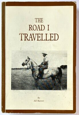 The Road I Travelled by Alf Barrett