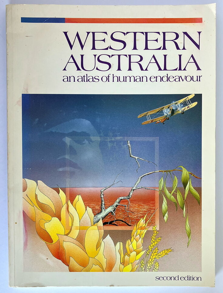 Western Australia: An Atlas of Human Endeavour 1829 - 1979 edited by N T Jarvis